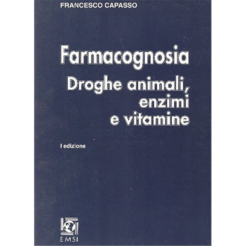 FARMACOGNOSIA - Droghe animali, Enzimi e Vitamine